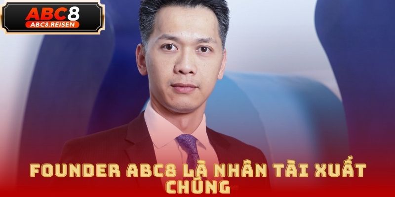 Founder ABC8 – Phạm Minh Tiến và hành trình xây dựng ABC8 1 Founder ABC8