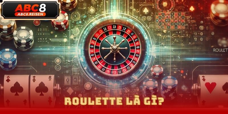 Roulette - Trò Chơi Vòng Quay May Mắn Tại ABC8 1 Roulette