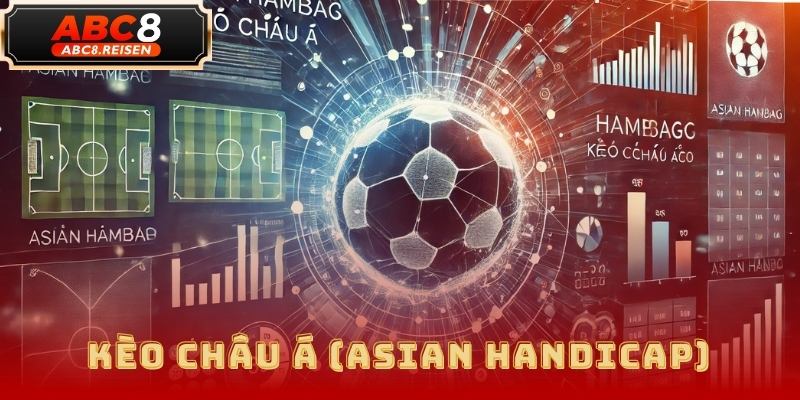 Kèo Nhà Cái ABC8 - Tỷ Lệ Cược Hấp Dẫn, Dự Đoán Chính Xác 2 kèo nhà cái