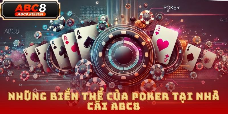 Chơi Poker Online Tại ABC8 – Nơi Cơ Hội Thắng Lớn Đang Chờ Bạn 2025 2 Poker Online