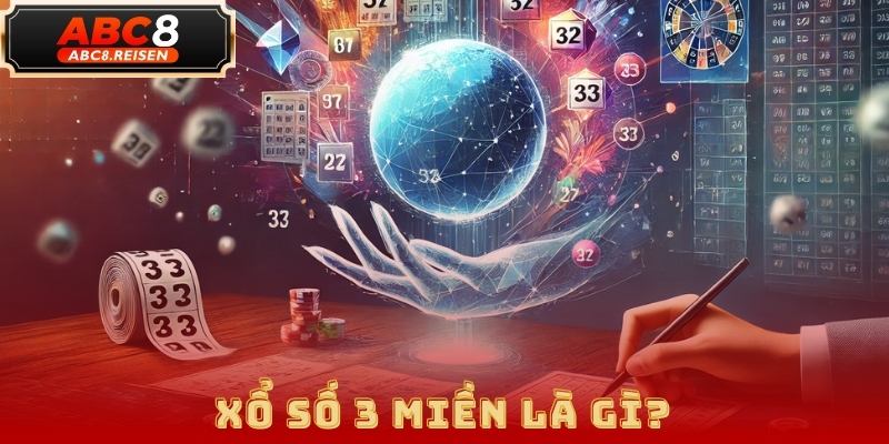 Kết Quả Xổ Số 3 Miền Mới Nhất - Cập Nhật Từ ABC8 2 xổ số 3 miền