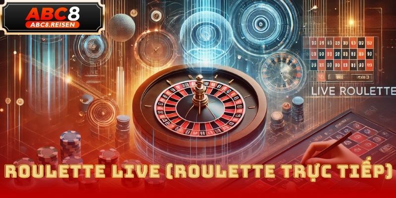 Roulette - Trò Chơi Vòng Quay May Mắn Tại ABC8 3 Roulette