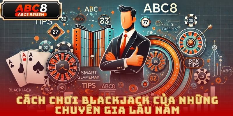 Cách Chơi Blackjack: Hướng Dẫn Cơ Bản và Chiến Lược Dành 2025 5 Cách chơi Blackjack