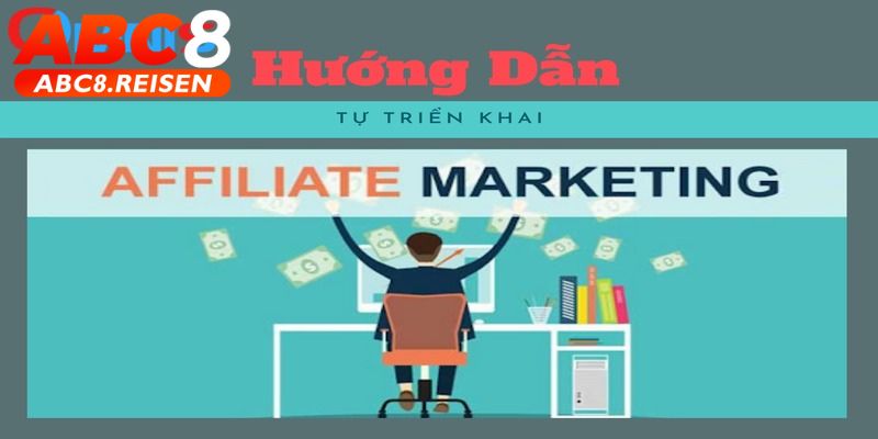 Tuyển Dụng Affiliate Manager Tại Abc8 - Quản Lý Tiếp Thị Liên Kết Tại Nhà Cái Đẳng Cấp 3 Cách ứng tuyển vị trí