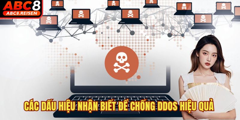 Chống ddos 3 Các dấu hiệu nhận biết để chống DDoS hiệu quả