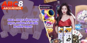 ABC8 – Hoạt Động Minh Bạch, Không Có Bê Bối Nghiêm Trọng