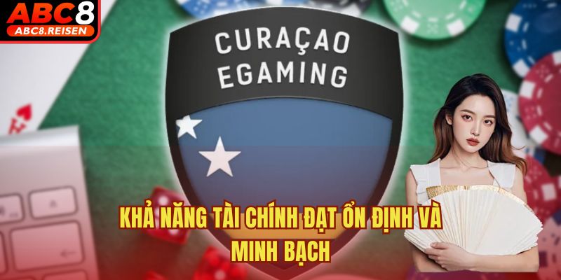 ABC8 nhận giấy phép Curacao eGaming 2 Khả năng tài chính đạt ổn định và minh bạch