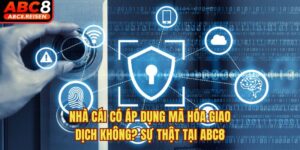 Nhà Cái Có Áp Dụng Mã Hóa Giao Dịch Không? Sự Thật Tại ABC8