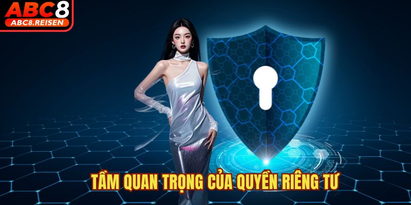 Quyền riêng tư 1 Tầm quan trọng của quyền riêng tư
